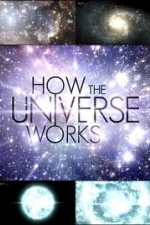 Watch How the Universe Works Megashare9